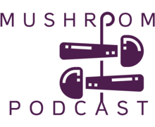 Mushroom Podcast